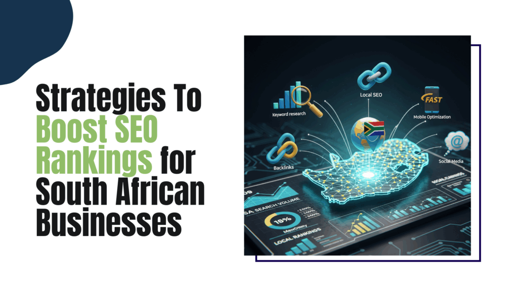 Strategies To Boost SEO  Rankings for South African Businesses
