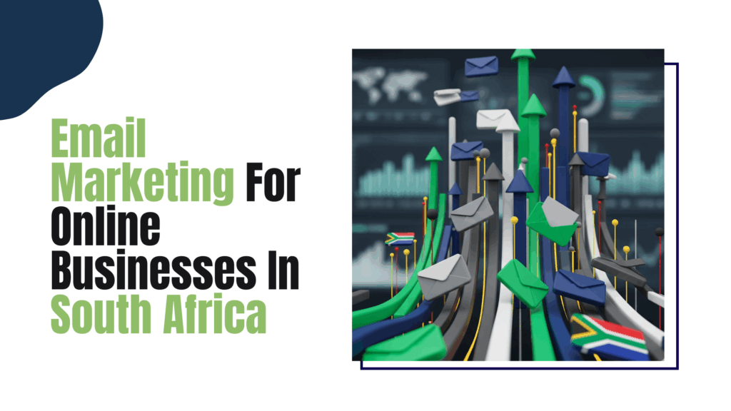 Email Marketing For Online Businesses In South Africa