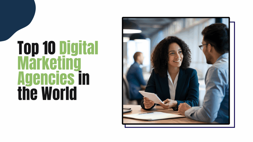 top 10 digital marketing agencies in the world